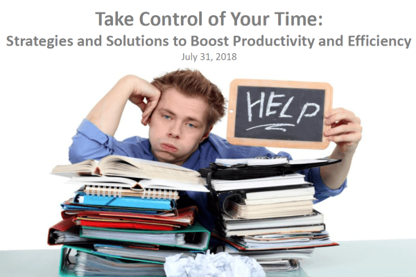 Take Control of Your Time: Strategies and Solutions to Boost Productivity and Efficiency