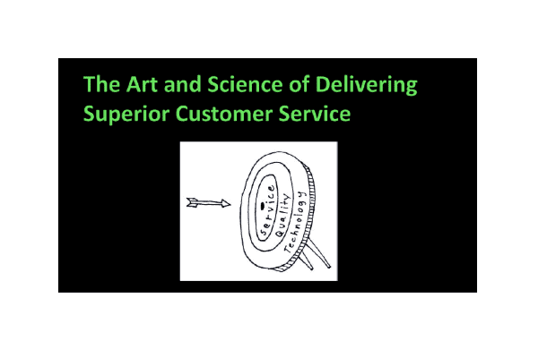 The Art and Science of Delivering Superior Customer Service