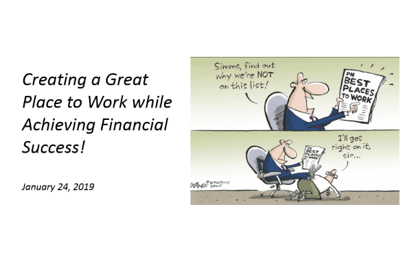 Creating a Great Place to Work while Achieving Financial Success