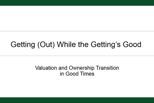 Getting (Out) While the Getting’s Good: Valuation and Ownership Transition in Good Times