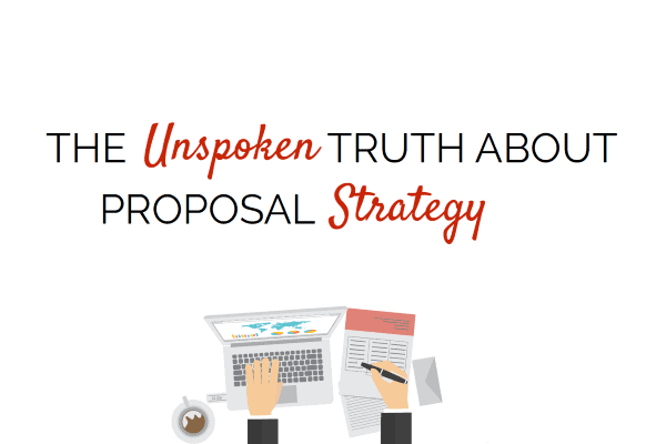 The Unspoken Truth of Proposal Strategy