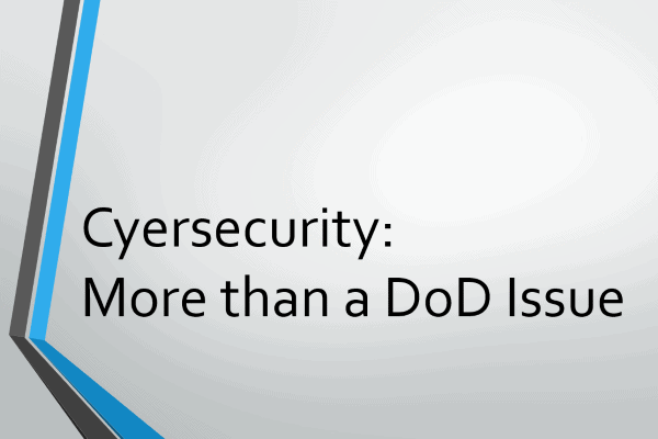 Government Contract Cybersecurity - More than a DoD Issue