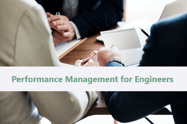 Performance Management for Engineers: Align Your Workforce and Build Competencies to Drive Better Business Results