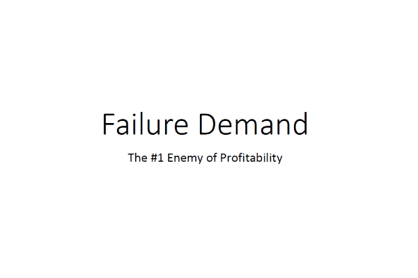 Failure demand