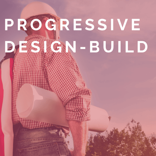 Progressive Design Build