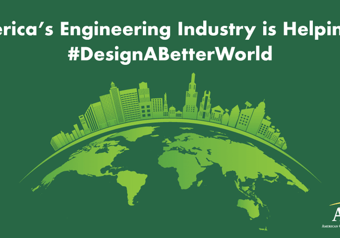 America's engineering industry is helping to #DesignABetterWorld