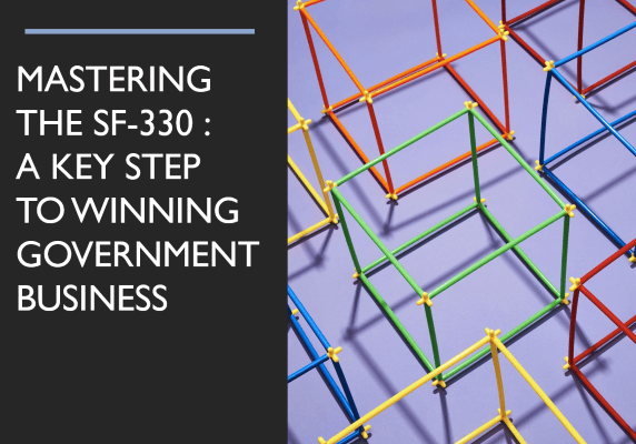 Mastering the SF-330 – A Key Step in Winning Government Business